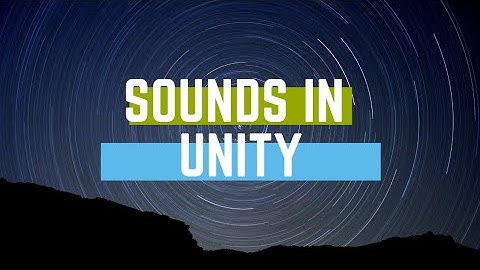 Introduction to Audio in Unity! How to add music in scene in Unity?