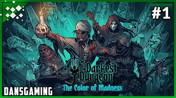 Darkest Dungeon w/ Color of Madness DLC (Part 1) - PC Darkest