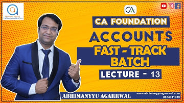 Accounts | Lecture 13 | CA Foundation Fast-Track Batch | Consignment 3 | Abhimanyyu Agarrwal