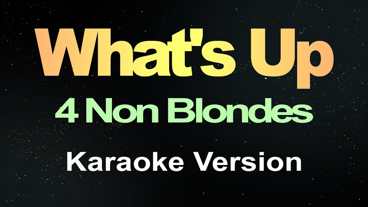 What's Up - 4 Non Blondes (Karaoke Version)