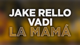 Jake Rello, Vadi - La Mamá (Official Audio Lyric Video) #housemusic #afrohouse #tribalhouse