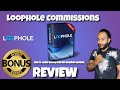 Loophole Commissions Unleashed Review | make commissions without doing anything + my bomuses