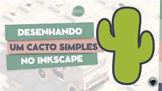 Como desenhar um cacto simples no Inkscape