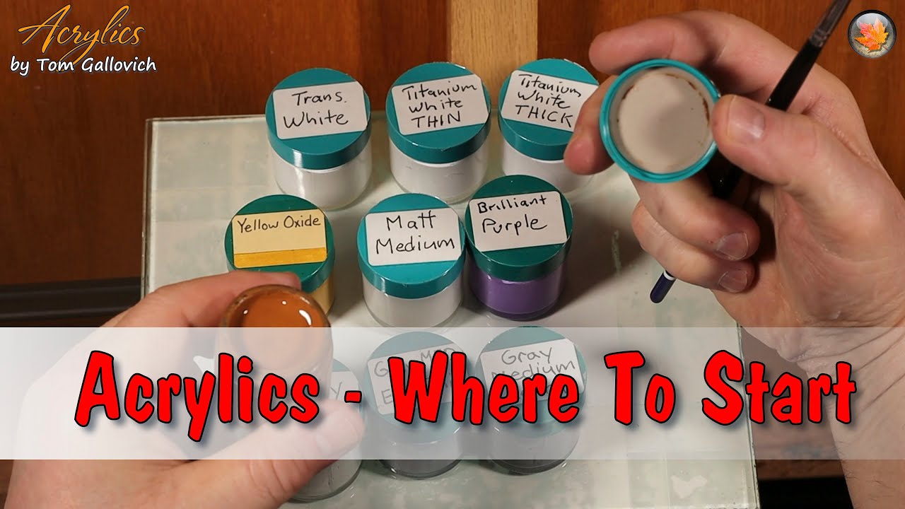 Acrylics - Where To Start