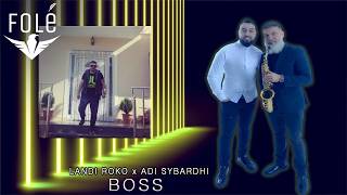 Landi Roko & Adi Sybardhi - Boss