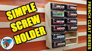 Easy French Cleat Screw Box Holder - Simple But Effective Shop Storage