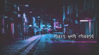 MAIN TERE ISHQP ME GUMRAH HUA || MAIN WOH CHANND || 8D Audio Song || Use Headphone || Feel_the_Music
