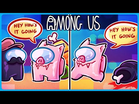 Among Us moments that "Hey how's it going?"...
