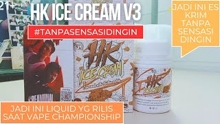 JADI INI LIQUID YG RILIS SAAT VAPE CHAMPIONSHIP?! | HK ICE CREAM CARAMEL BUTTERSCOTCH BY WISEJUICE