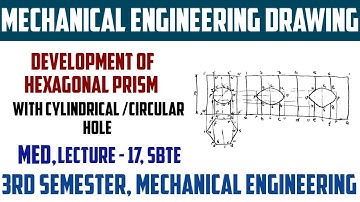 Development of Hexagonal Prism with Cylindrical / Circular Hole | Mechanical Engineering Drawing