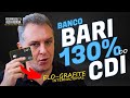 Banco bari digital carto elo grafite grtis e investimentos at 130 cdi ainda vale a pena