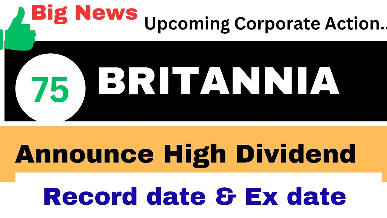 Britannia Share Devidend 2025 | Britannia Share Devidend latest news today | Britannia Share news 