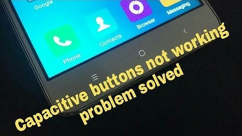 Xiaomi redmi capacitive buttons not working redmi note 3 | redmi note 4 | redmi 3s | redmi note 5