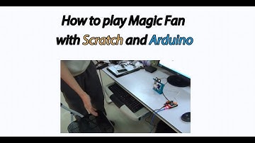 Makeblock for Scratch: How to play Magic Fan with Scratch and Arduino