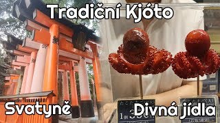 Tradiční Kjóto - Chrámy, svatyně a divná jídla na tržišti!