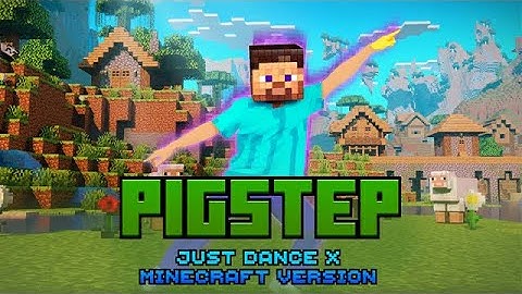 Just Dance 2025 Edition (JD+) - Pigstep (Just Dance X Minecraft Version) [NO-HUD] - 1080p