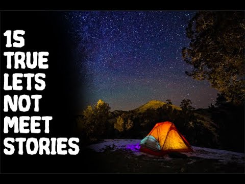 15 True LETS NOT MEET Horror Stories From REDDIT