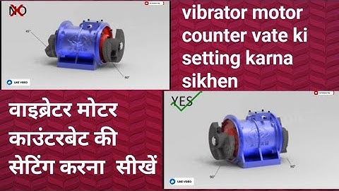 vibrator motor ka counterweight setting karna sikhen