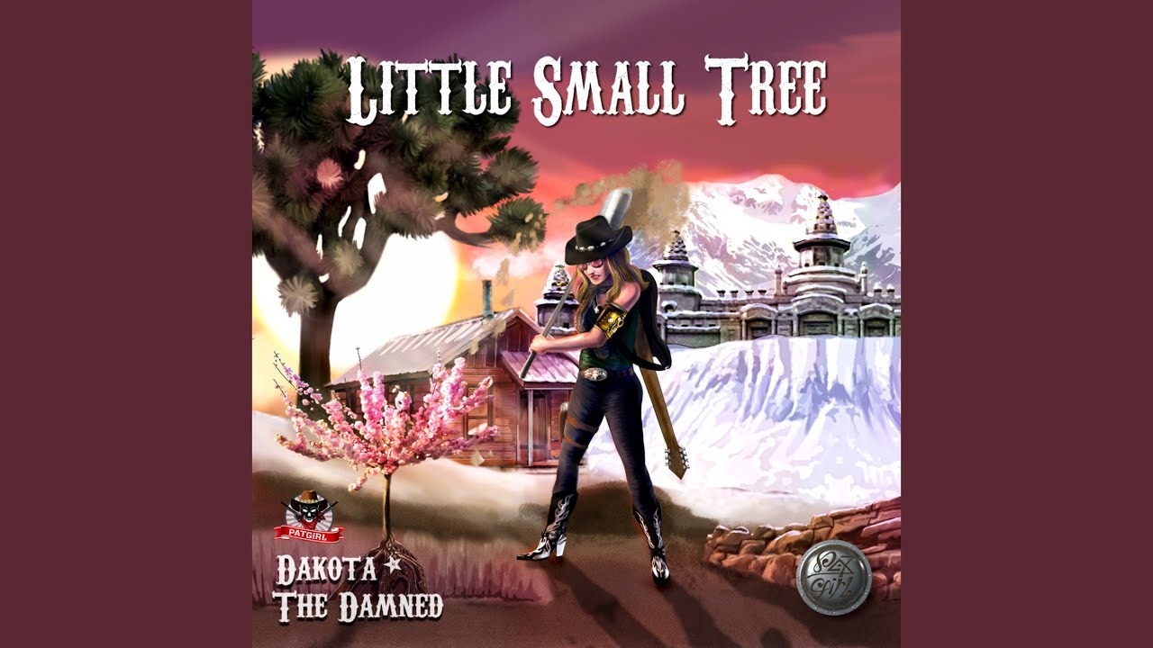 Little Small Tree (Dakota The Damned)