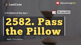 2582. Pass the Pillow using Java | 05 July 2024 | Math | Simulation | Java  | Practice | Java