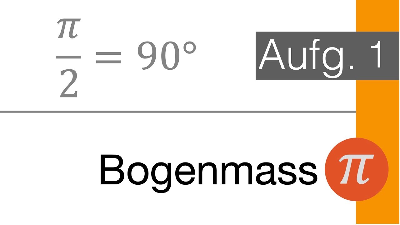 Bogenmass am Beispiel verstanden (5038-1) - YouTube
