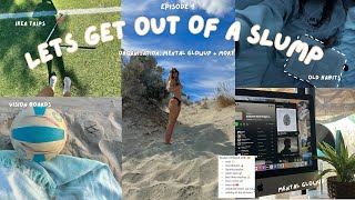 LETS GET OUT OF A SLUMP | episode 1