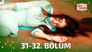 Aşkın Peşinde Hint Dizisi 31- 32 Bölüm Türkçe Dublaj