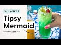 Tipsy Mermaid Cocktail