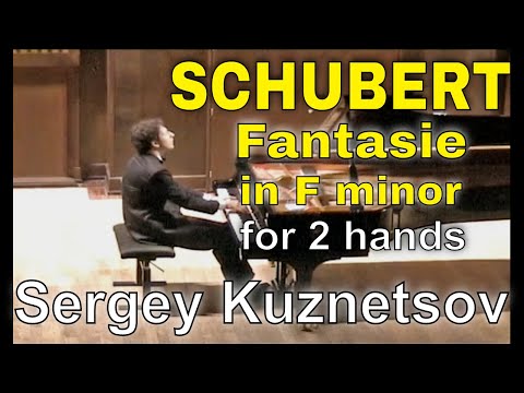 Schubert, Fantasie in F minor (arrangement for piano two-hands) — Sergey Kuznetsov