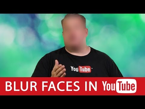 Vidéo: Comment YouTube Brouille Les Visages