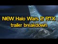 Halo Wars 2 NEW RTX trailer breakdown
