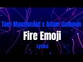 Tom MacDonald & Adam Calhoun ft Madchild - Fire Emoji (Lyric Video)