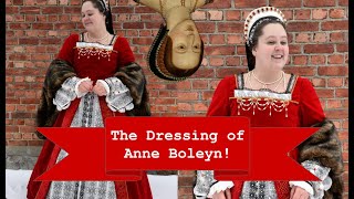 Dressing Anne Boleyn! A Tudor GetReadyWithMe