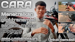 Cara menetralkan gigi transmisi sepeda motor kopling ❗Untuk pemula | Sharering