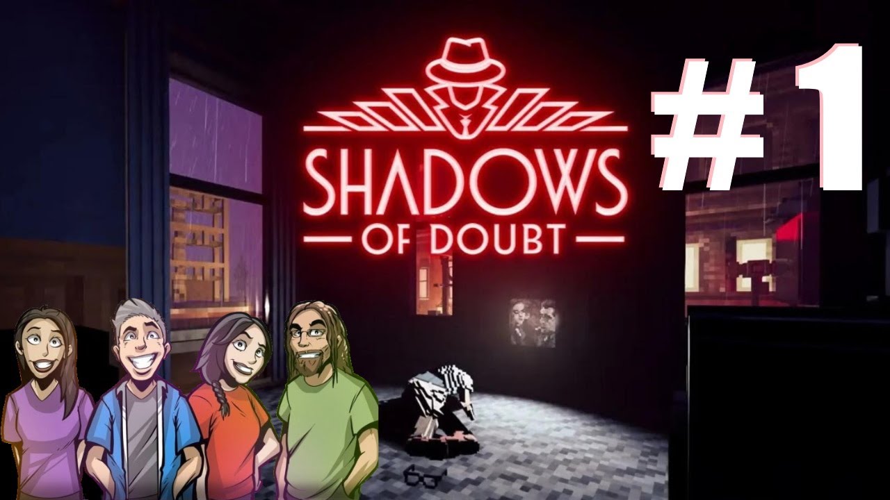 We Solve Murder Mysteries in Shadows of Doubt! Episode 1