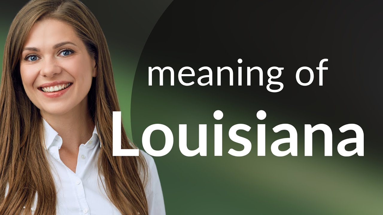 Louisiana | what is LOUISIANA definition - YouTube