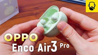 Наушники OPPO Enco Air3 Pro - Умеют почти всё и дешевле 100$