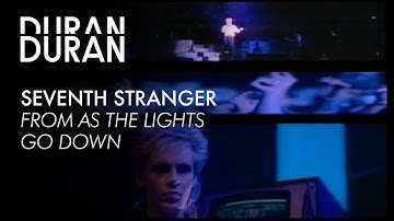 Duran Duran - "Seventh Stranger" from AS THE LIGHTS GO DOWN