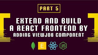 Build a MERN Job Board Part 5 - Extending and Building a React Frontend by Adding ViewJob Component