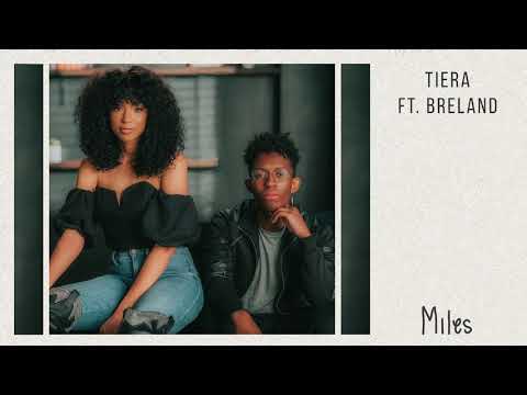 Tiera ft. BRELAND - Miles (Audio Only)