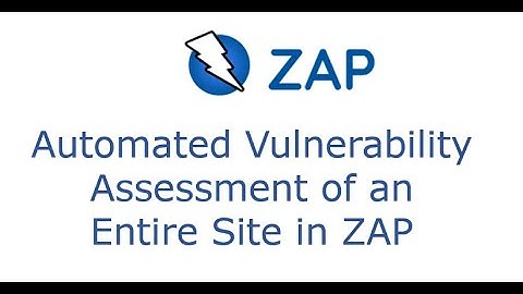 Part 13 - Automated Vulnerability Assessment of an Entire Site in ZAP