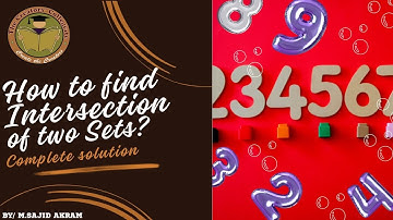 How to find Intersection of two sets? Complete solution