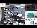 Dallo scanner3d al reverse engineering al Cam al tornio con revopoint metrox