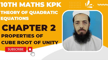 10th Class Maths KPK Lecture 21: Cube Root of Unity and Properties of cube root of unity
