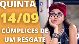 CÚMPLICES DE UM RESGATE Capítulo 14/09 quinta Resumo da novela Cúmplices de um Resgate hoje