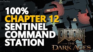 Chapter 12 Sentinel Command Station All Secrets, Gold, Keys, Collectibles 100% Doom The Dark Ages