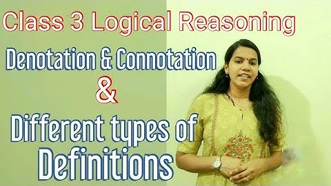 Class 3 Logical Reasoning - Denotation and Connotation & Different types of definitions