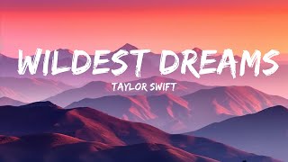 (1HOUR)  Taylor Swift - Wildest Dreams (Lyrics) (Taylor’s Version) | The World Of Music