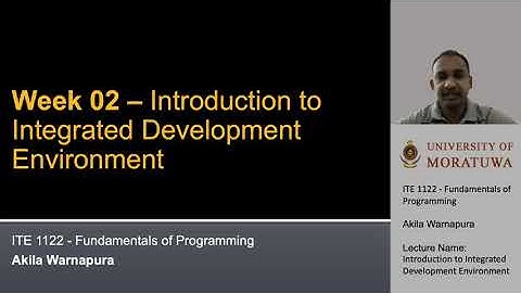 Week 02 - Introduction to Integrated Development Environment