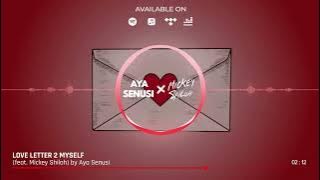 Aya Senusi - Love Letter 2 Myself (Feat. Mickey Shiloh)